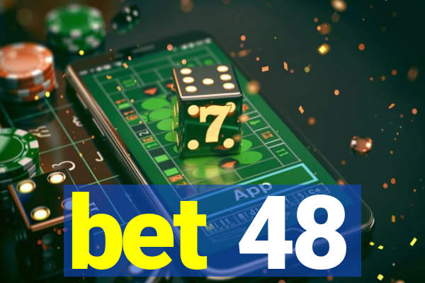 bet 48